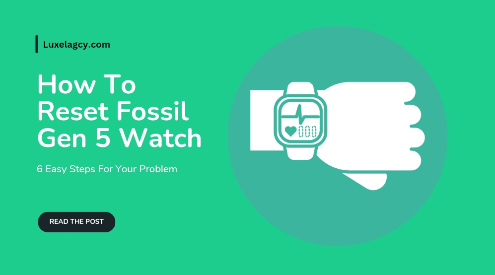 How To Reset Fossil Gen 5 Watch