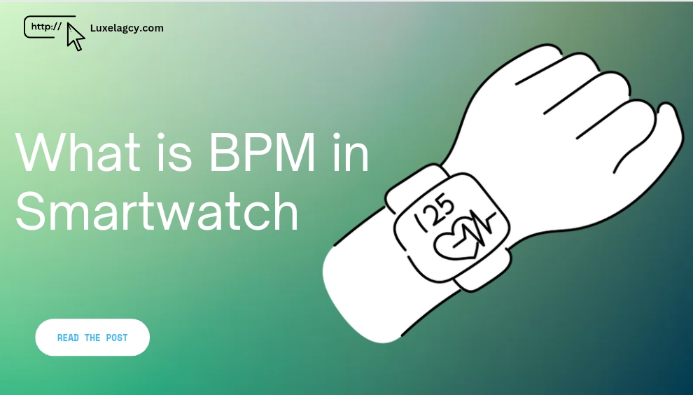 What is BPM in Smartwatch