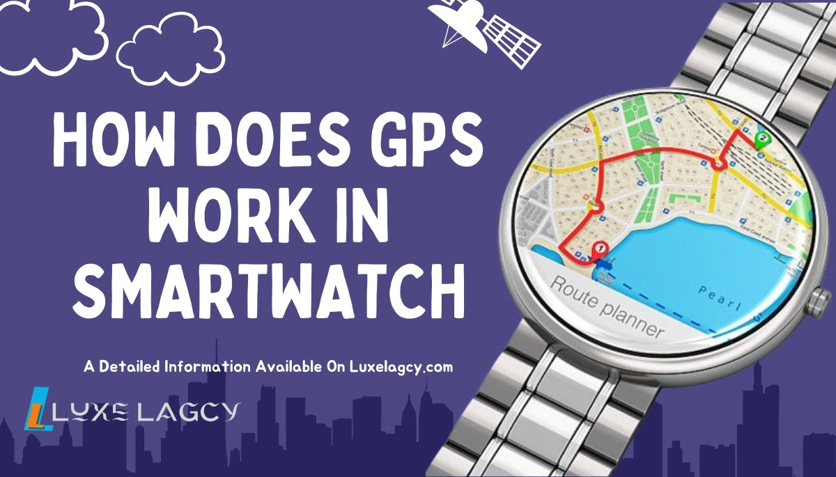 How Does GPS Work In Smartwatch