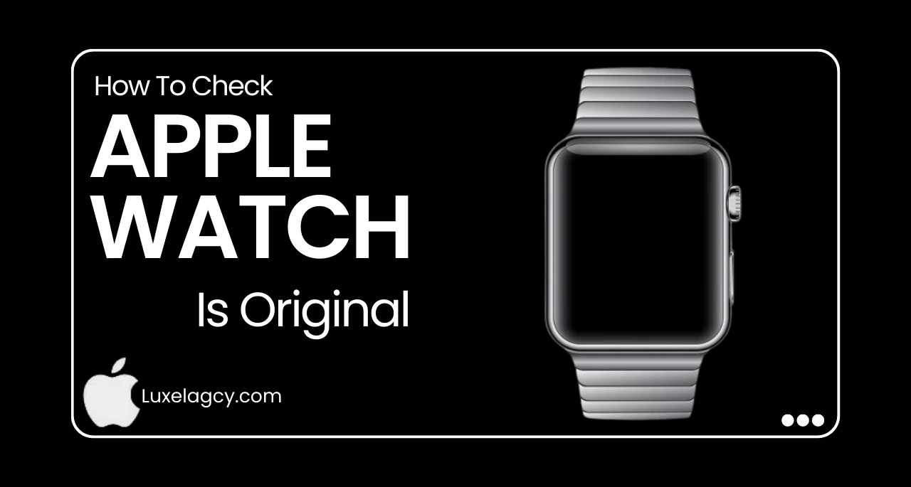 How To Check Apple Watch Is Original