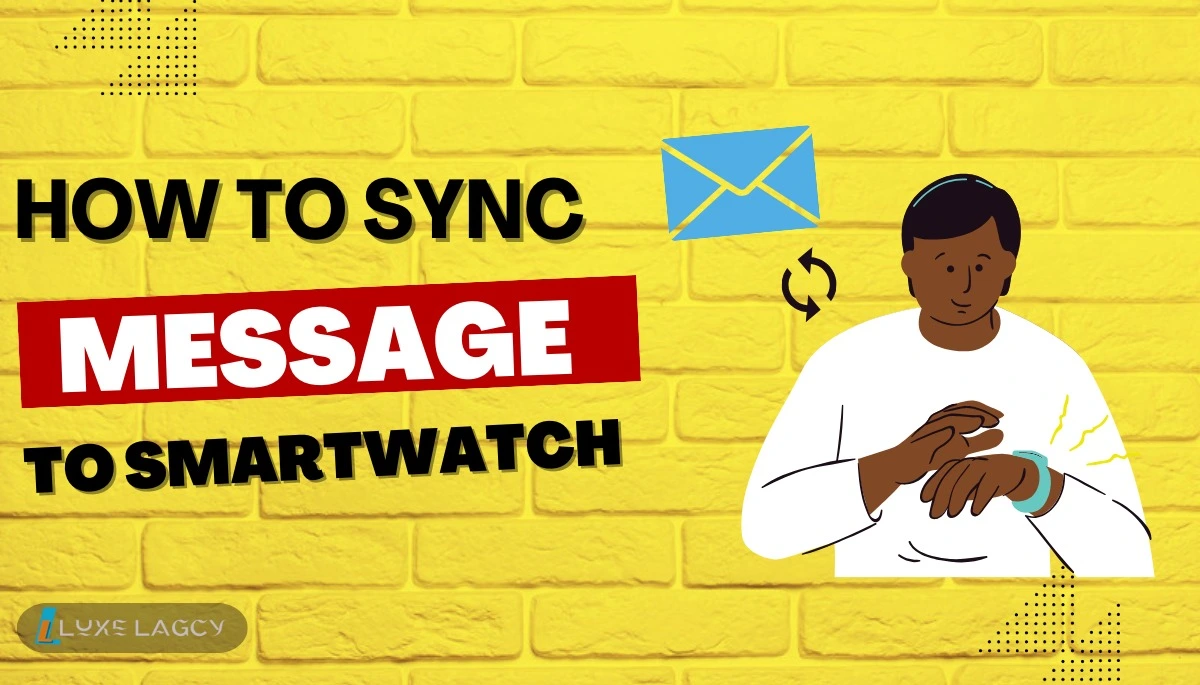 How To Sync Message To Smartwatch